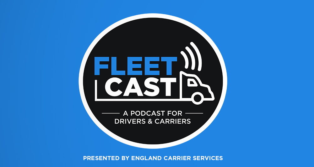 Fleet Cast Podcast England Carrier Services ELD