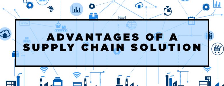 Advantage of a Supply Chain Solution | Supply Chain Management | SCM Provider