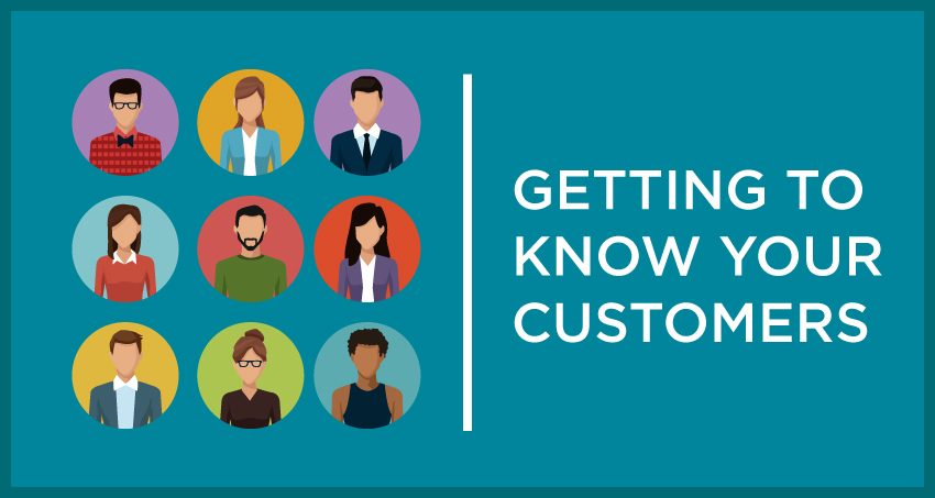 Getting to Know Your Customers | Service Strategy | Customer Service | Think Big