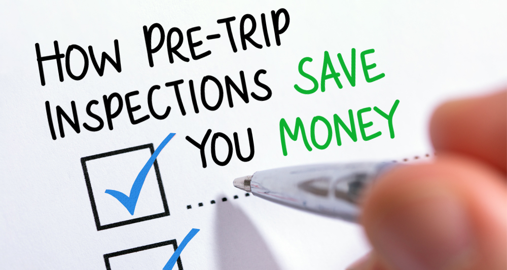 Pre Trip Inspections Save You Money