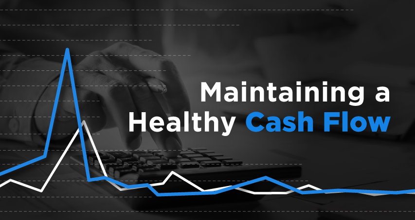 Maintaining Healthy Cash Flow