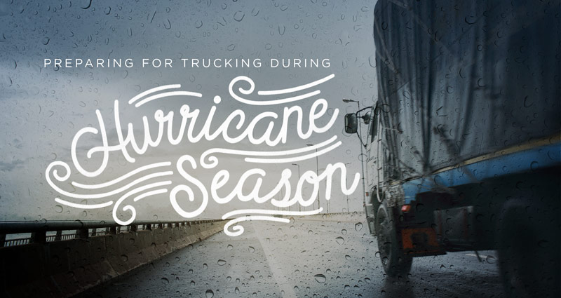 preparing for trucking during hurricane season