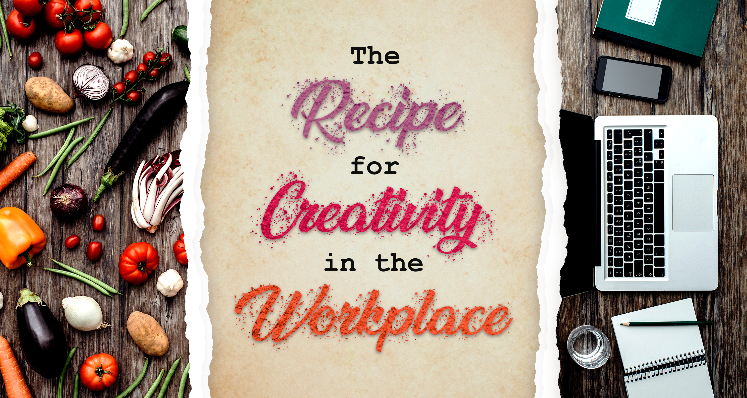 the recipe for creativity in the workplace