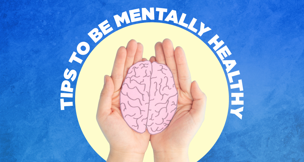 tips to be mentally healthy