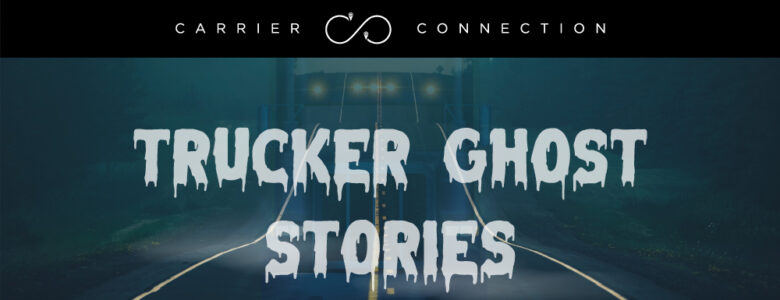 We are raising a terrifying tribute to trucker's creepiest encounters. Prepare for some of the spookiest trucker ghost stories.