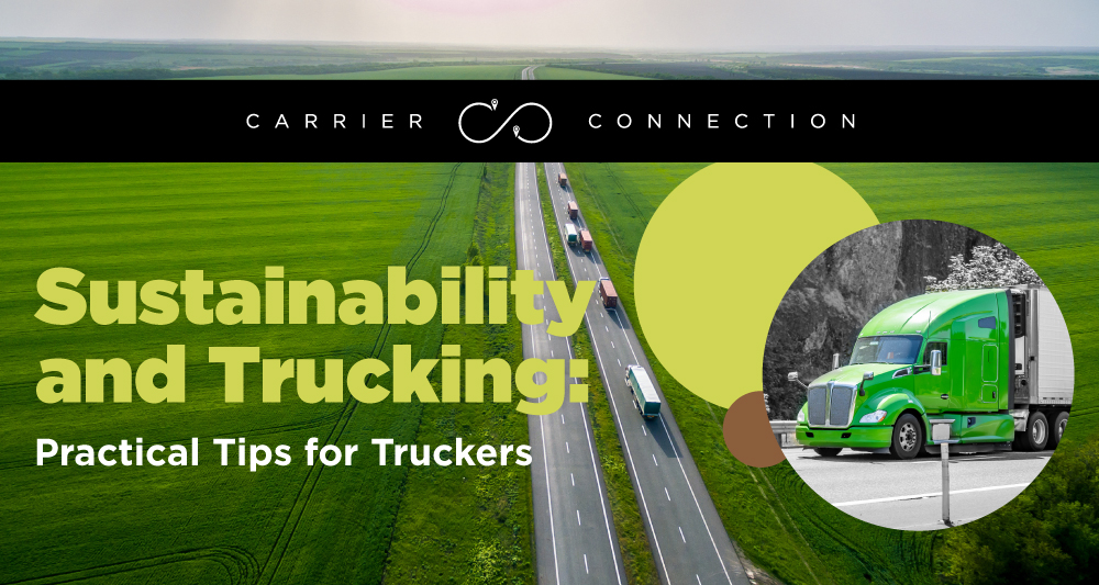 Sustainability in trucking can save your business by reducing idling, preventing deadhead miles, and keeping your tires inflated.