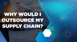 Outsourcing your supply chain management can help save time, money, and your sanity. Here is why I would outsource my supply chain.