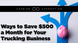 In this week's Carrier Connection, we cover some ways to save $500 a month for your trucking business! Keep your bottom line trimmed.