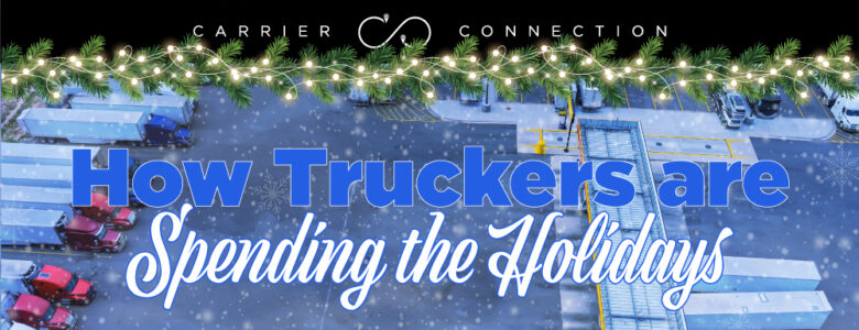 How Truckers Are Spending the Holidays