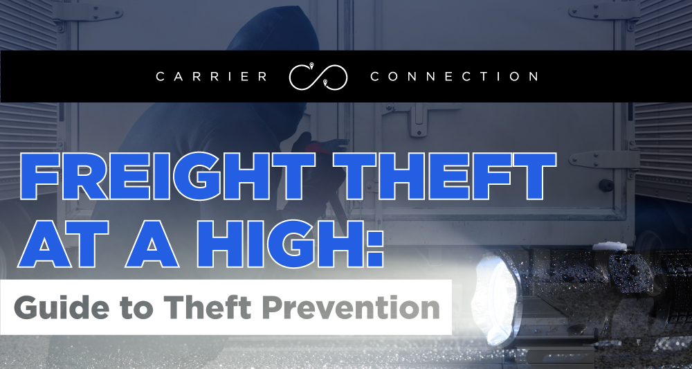 As freight theft continues to increase, carriers should practice preventative measures to mitigate their risk of becoming victims.