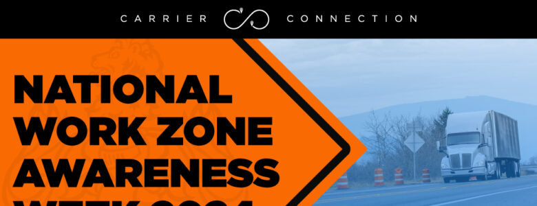 National Work Zone Awareness Week (NWZAW) highlights the consequences of inattentiveness around work zones.