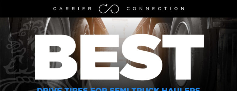 best drive tires for semi truck