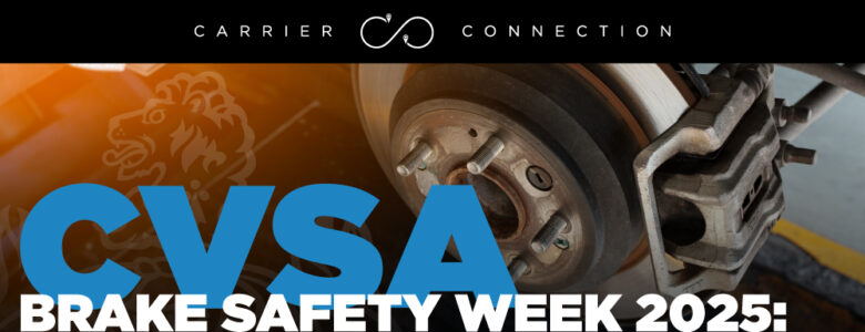The annual CVSA Brake Safety Week is approaching quickly, August 24 – 30. Here’s what you need to know to be prepared.